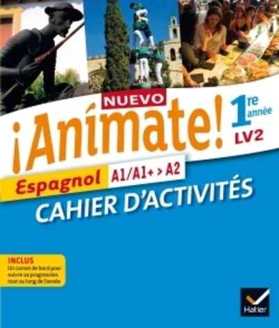 Nuevo Anímate 1re année 2015- Cahier d'activités