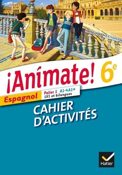 Animate! 6e Cahier d'activités