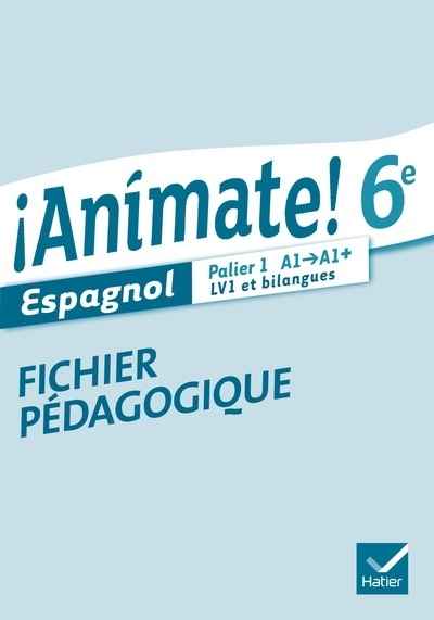 Animate! 6e Fichier Pédagogique