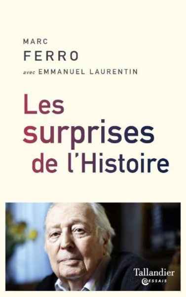 Les ruses de l'Histoire - Le passé de notre actualité