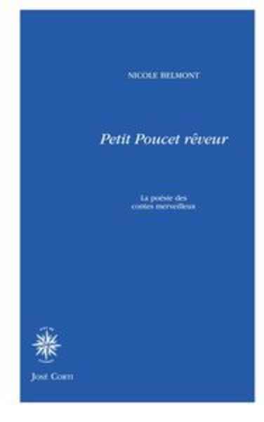 Petit-Poucet rêveur - La poésie des contes merveilleux