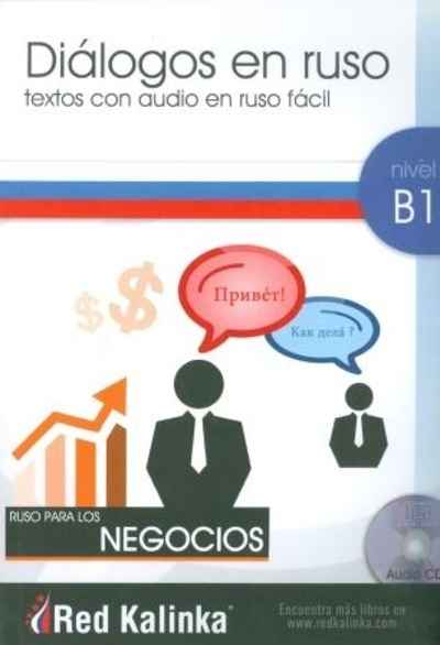 Diálogos en ruso para los negocios. Nivel B1. Libro 1