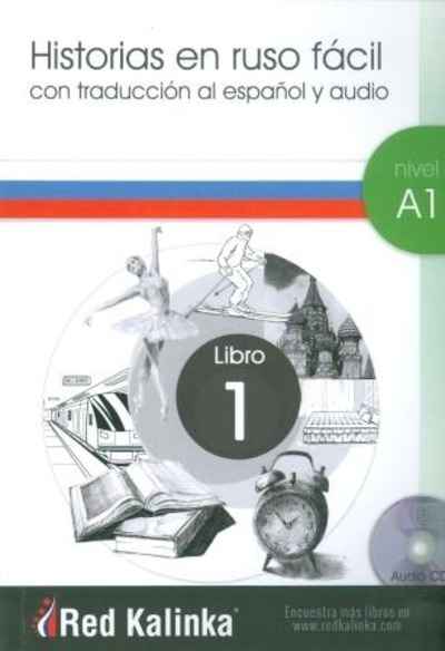 Historias en ruso fácil. Nivel A1. Libro 1
