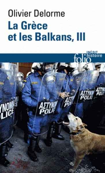 La Grèce et les Balkans - Du Ve siècle à nos jours Tome 3