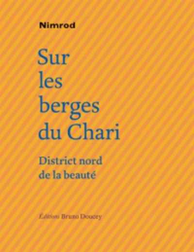 Sur les berges du Chari, district nord de la beauté