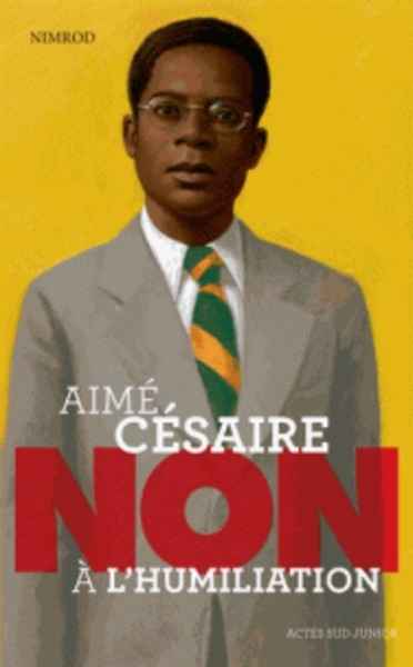 Aimé Césaire : "Non à l'humiliation"