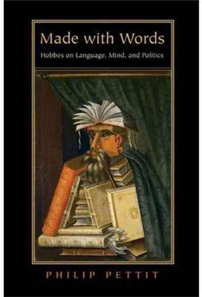 Made with Words : Hobbes on Language, Mind, and Politics