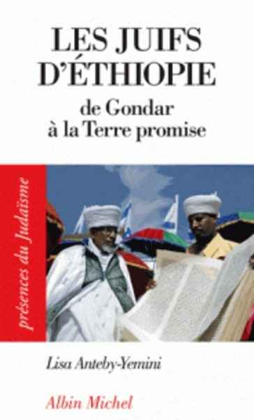 Les juifs d'Ethiopie - De Gondar à la Terre promise