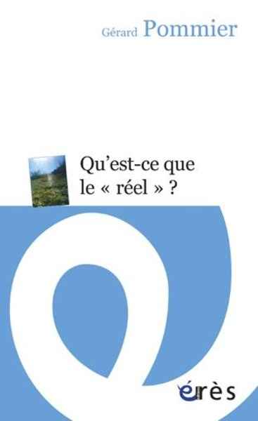 Qu'est-ce que le réel?