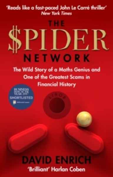 The Spider Network : The Wild Story of a Maths Genius, a Gang of Backstabbing Bankers, and One of the Greatest S