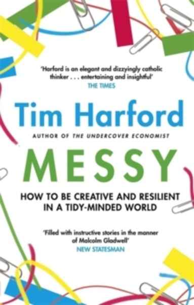 Messy : How to be Creative and Resilient in a Tidy-Minded World