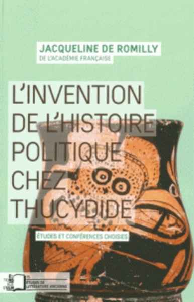 L'invention de l'histoire politique chez Thucydide