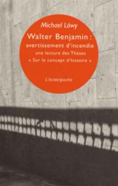 Walter Benjamin: avertissement d'incendie