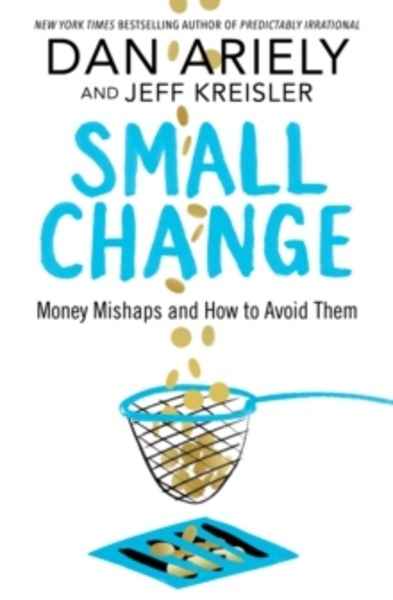 Small Change : Money Mishaps and How to Avoid Them