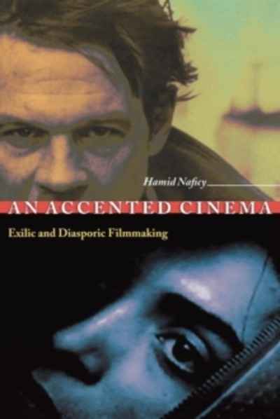 An Accented Cinema : Exilic and Diasporic Filmmaking