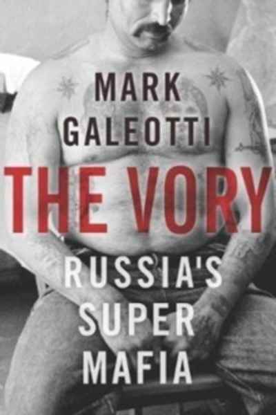 The Vory : Russia's Super Mafia