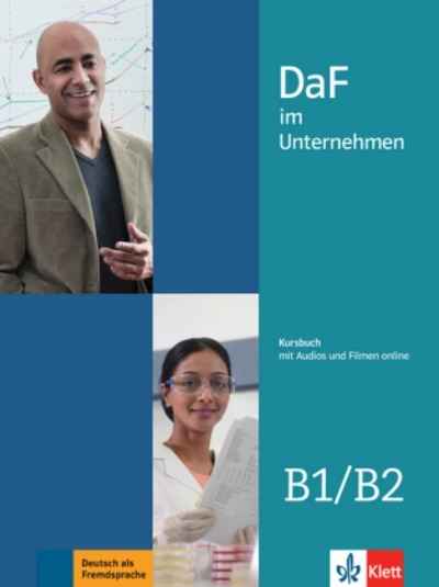 Daf im Unternehmen B1-B2 Kursbuch + Audios und Filme online