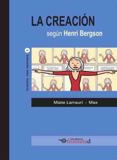 La creación según Henri Bergson