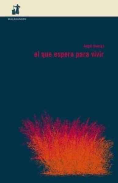 El que espera para vivir