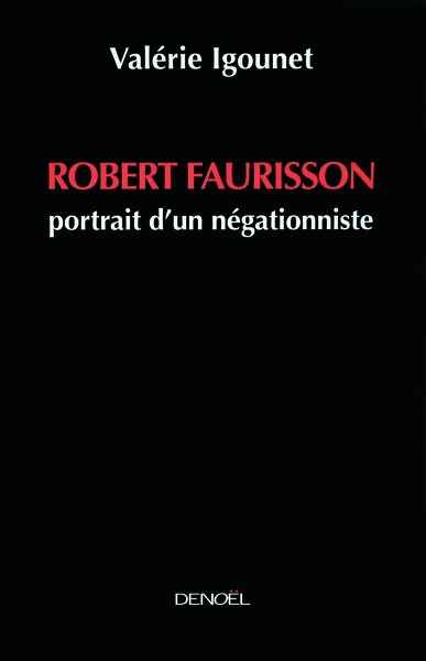 Robert Faurisson - Portrait d'un négationniste