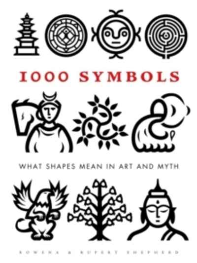 1000 Symbols : What shapes mean in art and myth