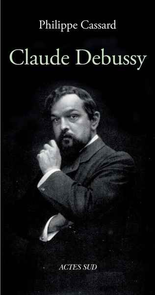 PASAJES Librería internacional: Claude Debussy | Cassard, Philippe ...