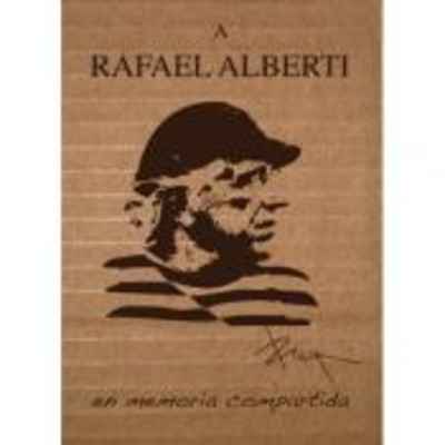 A Rafael Alberti