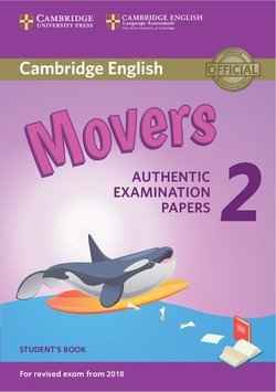 Movers 2 Student's Book (2018 Exam)