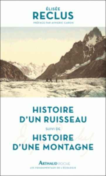 Histoire d'un ruisseau - Suivi de Histoire d'une montagne