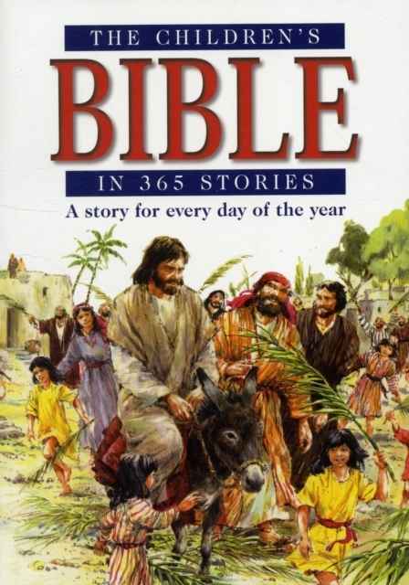 The Children's Bible in 365 Stories : A Story for Every Day of the Year