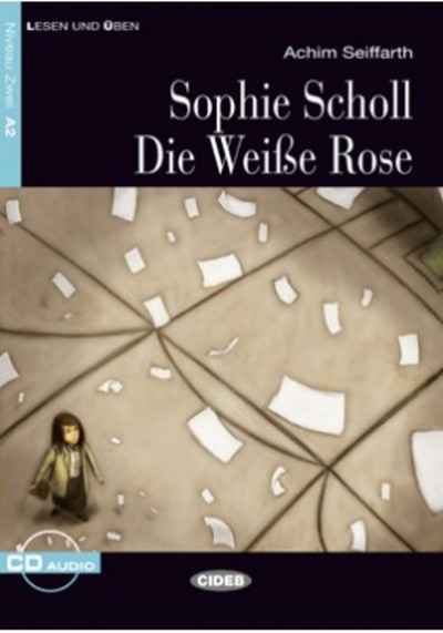 Sophie Scholl. Die Weisse Rose + CD (A2)