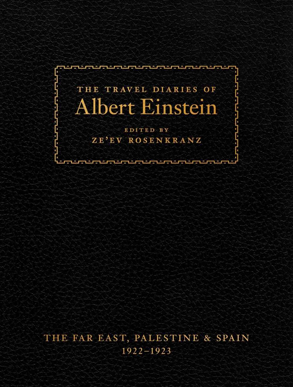 The Travel Diaries of Albert Einstein