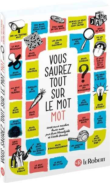 Vous saurez tout sur le mot "mot"