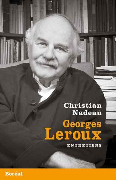Georges Leroux- Entretiens