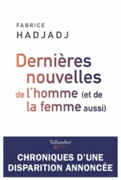 Dernières nouvelles de l'homme - (Et de la femme aussi)