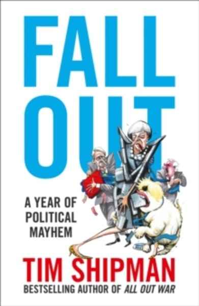 Fall Out : A Year of Political Mayhem