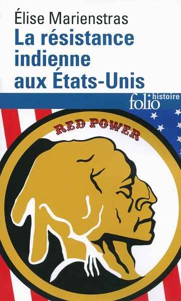 La résistance indienne aux Etats-Unis - XVIe-XXIe siècle
