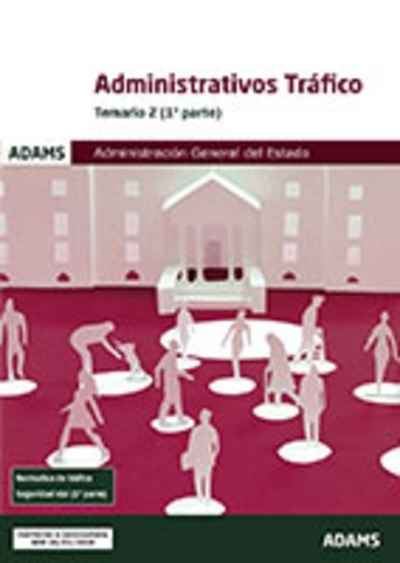 Temario 2 Administrativos de la Administración General del Estado, especialidad Tráfico