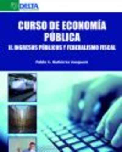 Curso de economía pública II. Ingresos públicos y