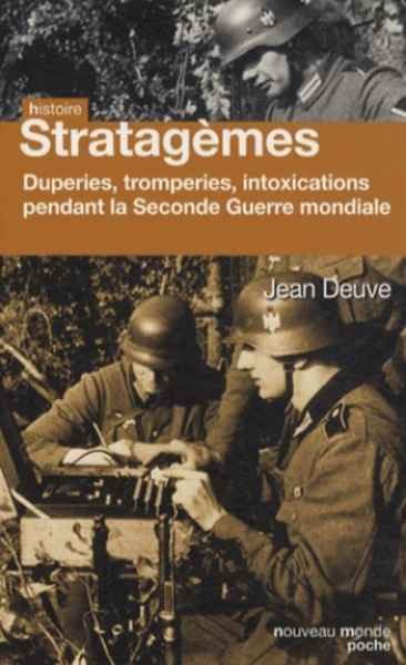 Histoire secrète des stratagèmes de la Seconde Guerre mondiale