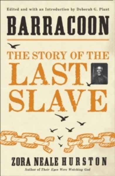 Barracoon : The Story of the Last Slave