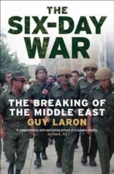 The Six-Day War : The Breaking of the Middle East