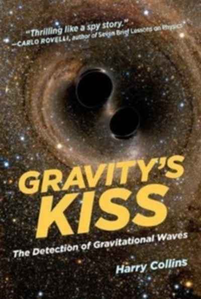 Gravity's Kiss : The Detection of Gravitational Waves