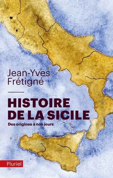 Histoire de la Sicile: des origines à nos jours