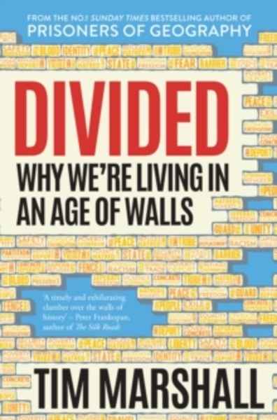 Divided : Why We're Living in an Age of Walls