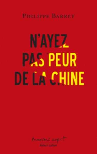 N'ayez pas peur de la Chine !