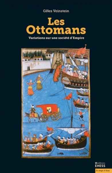 Les Ottomans - Variations sur une société d'Empire