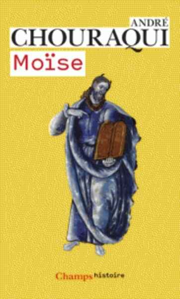 Moïse - Voyage aux confins d'un mystère révélé et d'une utopie réalisable
