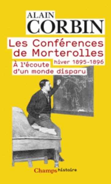Les conférences de Morterolles, hiver 1895-1896 - A l'écoute d'un monde disparu