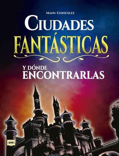 Ciudades fantásticas y dónde encontrarlas